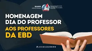 Homenagem aos professores da EBD - IEADPE