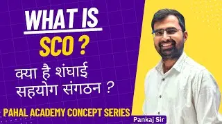 SCO Summit 2022 || Samarkand Declaration || Pahal Academy Concept Series || Pankaj Sir