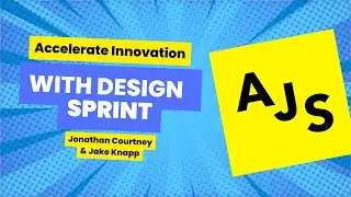 Accelerate Innovation with Design Sprint Masterclass