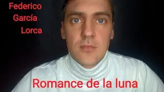 Romance de la luna, luna | autor Federico Garc&iacute;a Lorca, lee Alexey Volny