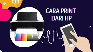 Cara Print/mencetak dari HP | Print dari Handphone