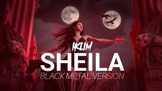 SHEILLA - Iklim | Cover by (Chaos War Tribe) BLACK METAL VERSION!