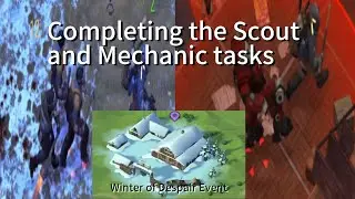 Completing the Scout&rsquo;s and Mechanic&rsquo;s Tasks (LDoE 2024 Winter of Despair event)