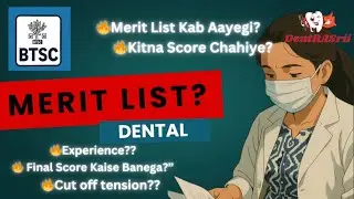 BTSC Dental Merit List OUT! Aapka Selection? | Cut Off + DV Details