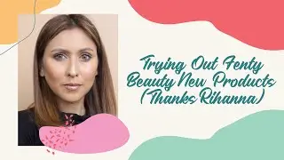 TRYING OUT FENTY BEAUTY'S NEW PRODUCTS | NURUL AINI