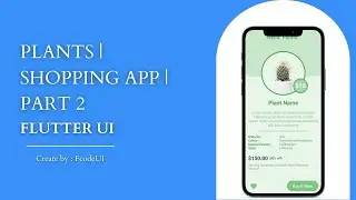 Plants Shopping App part 2 | flutter | flutter tutorial | tutorial 2023 | flutter UI | plants UI