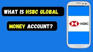 Что такое счет HSBC Global Money? | Преимущества счета Hsbc Global Money | HSBC Everyday Global A...