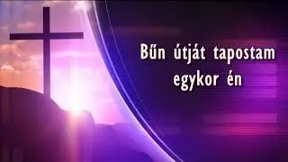 Bűn útját tapostam egykor én