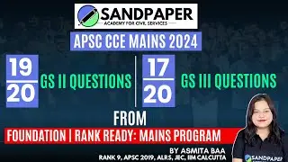 🚨 36/40 APSC Mains 2024 Questions Direct from Sandpaper | GS 2 & 3 Analysis I