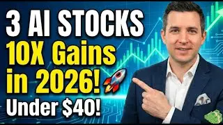 3 AI Stocks That Could 10X in 2026! 🚀| Stocks Under $40!
