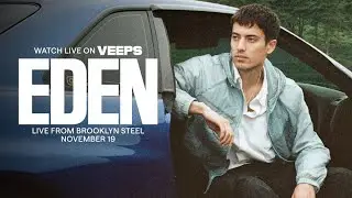 EDEN Dark Tour BROOKLYN 11/19/25 VEEPS livestream