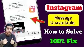 Fix Instagram Reels Message Unavailable Problem | Instagram Message Unavailable Problem How to Solve