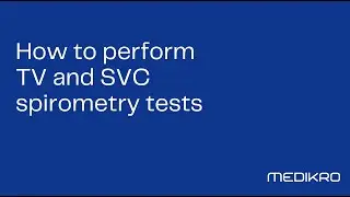 Performing TV and SVC spirometry with Medikro Spirometer