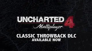 UNCHARTED 4  A Thief&rsquo;s End   Classic Throwback Multiplayer DLC   PS4