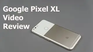 Google Pixel XL Review