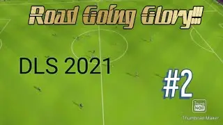 Facing OP Teams!!! | Road Going Glory!!! | DLS 2021
