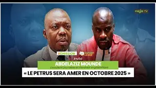Abdelaziz Mound&eacute; : Le P&eacute;trus sera amer pour certains &agrave; partir d&rsquo;octobre 2025
