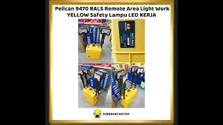 Pelican 9470 RALS Remote Area Light Work YELLOW Safety Lampu LED KERJA