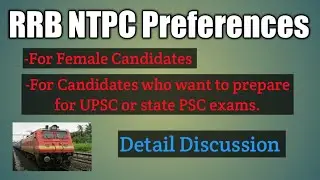 Part-2 RRB NTPC 2019 Preferences: Under-Graduate and Graduate Category