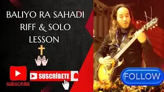 BALIYO RA SAHASI [JUDAH PLOWS] RIFF & GUITAR SOLO LESSON