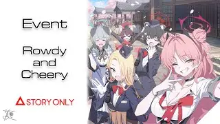 【Blue Archive】Event - Rowdy and Cheery : Story Collection