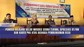 Pemdes Selojari Gelar Musdes Serah Terima, Apresiasi RT/RW, Kader PKK atas Dedikasi Pembangunan Desa