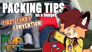 Packing for a FURRY CONVENTION on a BUDGET? 