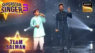 'Sajde' और 'Mere Gully Mein' का Blockbuster Combo! | Superstar Singer 3 | Team Salman