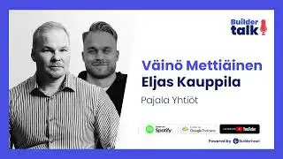 Buildertalk - Hyv&auml;t hankkeet hankalassa markkinassa, Pajala Yhti&ouml;t