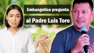 CURA TORO, no soy CATÓLICA vengo aquí para que me explique esto | PADRE LUIS TORO