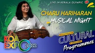 KOA EXPO 2022 | CLOSING CEREMONY | CHARU HARIHARAN | CULTURAL PROGRAMMES  | KERALA GAMES 2022