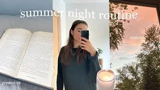 my summer night routine (chill & sort of productive)
