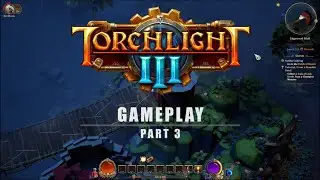 Torchlight 3 | Gameplay part 3, Dusk Mage