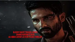 Bloody Daddy Trailer Launch | Shahid Kapoor Stun in Ali Abbas Zafar's Action-Packed Thriller!@sdkch​
