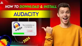 How To DOWNLOAD & INSTALL Audacity in 2024 || Windows 11,10,8,7 || Computer/Laptop || Audacity
