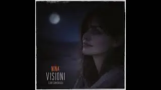 Nina - Visioni (Juri Camisasca)