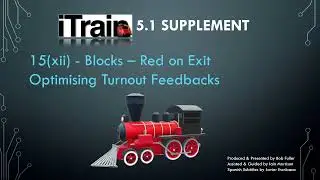 Video 15(xii): iTrain 5.1 Supplement - Blocks - ROE - Turnout Feedback Optimisation
