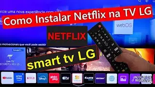 Como Instalar ou Atualizar o App Netflix Smart TV LG