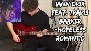 Hopeless Romantic - Iann Dior Feat. Travis Barker (Guitar Cover With Tabs In Description)