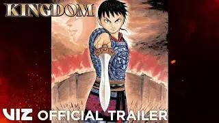 Official Manga Trailer | Kingdom, Vol. 1 | VIZ