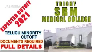 HOW TO APPLY TRICHY SRM MEDICAL COLLEGE |MBBS ADMISSION 2021|EXPECTED CUTOFF2021