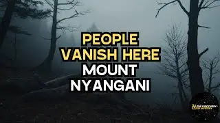 The Mount Nyangani Disappearances - A Mystery in the Mist