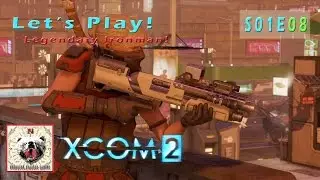 XCOM 2 Legendary Ironman - S01E08 - Protect the Device! - Let's Play!