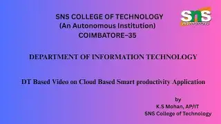 DT Based Video on Cloud Based Smart productivity Application| Cloud Computing| SNS Institutions