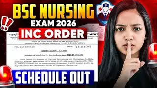 🚨Big Update - Bsc Nursing 2026 New INC Order I Schedule Out