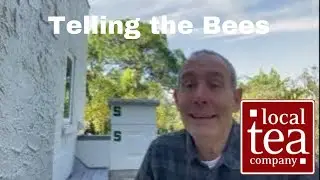 Telling the Bees - Local Tea Company