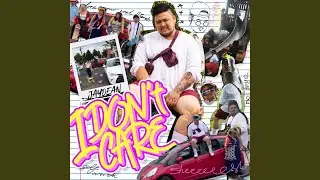 I Don't Care