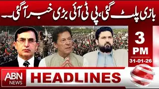 Big Twist! Major News for PTI Just In - 3PM HEADLINE ABN NEWS