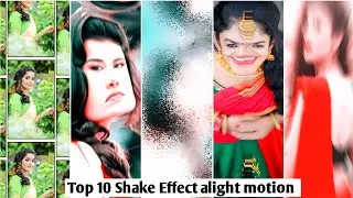 Top 10 Shake Effect Preset | Alight Motion Shake Effect Preset | Shake Effect | Presets
