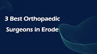 3 Best Orthopaedic surgeons in Erode, Tamil Nadu 2025 | Orthopedic surgeons
